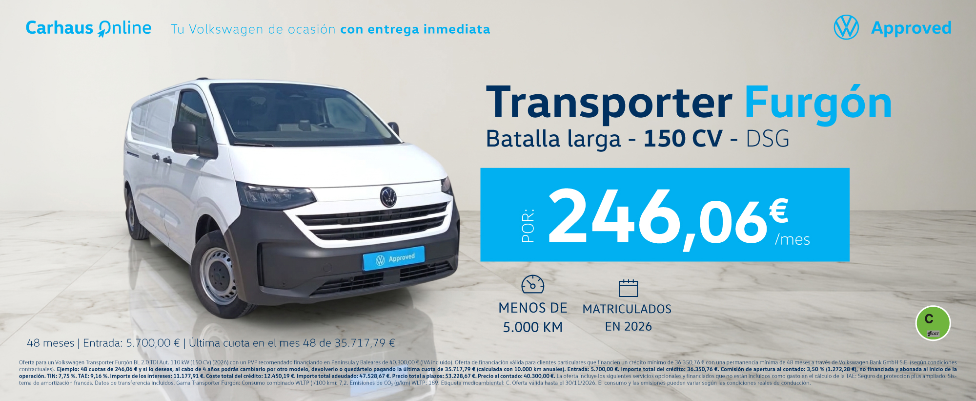 Volkswagen Transporter Furgón 150 CV DSG con menos de 5.000 km por 246,06 euros al mes